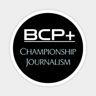 BCP+ Championship Journalism Magnet